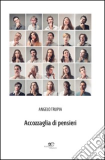 Accozzaglia di pensieri libro di Trupia Angelo