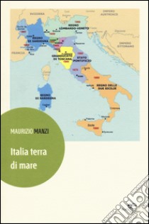 Italia terra di mare libro di Manzi Maurizio