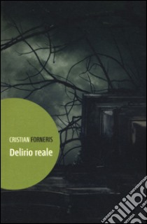 Delirio reale libro di Forneris Cristian