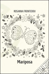 Mariposa libro di Fronteddu Rosanna