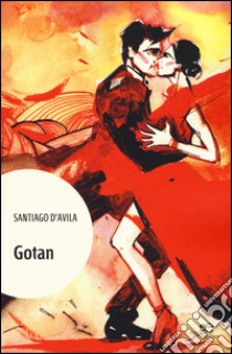 Gotan libro di Davila Santiago