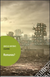 Romanzo? libro di Liguoro Aniello A.