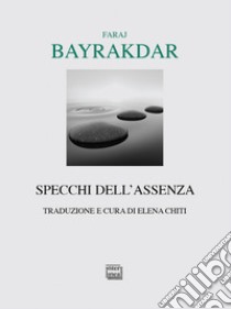 Specchi dell'assenza libro di Bayrakdar Faraj