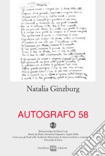 Autografo. Natalia Ginzburg (2017). Vol. 58 libro di Grignani M. A. (cur.); Scarpa D. (cur.)