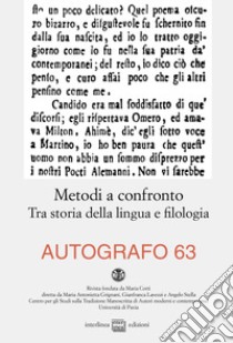 Autografo (2020). Vol. 63: Metodi a confronto. Tra storia della lingua e filologia libro di Cicchella A. (cur.); Longoni A. (cur.); Quaglino M. (cur.)