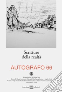 Autografo (2021). Vol. 66: Scritture della realtà libro di Bignamini M. (cur.)