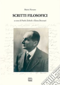 Scritti filosofici libro di Novaro Mario; Zoboli P. (cur.); Decesari E. (cur.)