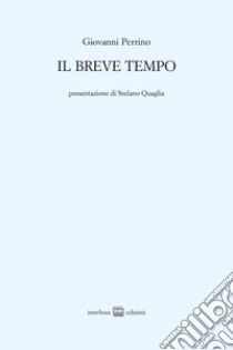 Il breve tempo libro di Perrino Giovanni