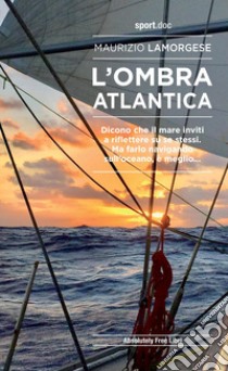 L'ombra atlantica libro di Lamorgese Maurizio