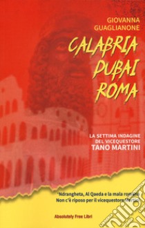 Calabria Dubai Roma libro di Guaglianone Giovanna