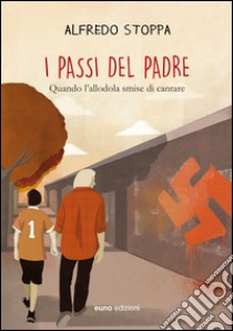 I passi del padre libro di Stoppa Alfredo