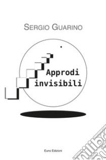 Approdi invisibili libro di Guarino Sergio