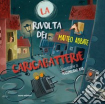 La rivolta dei caricabatterie libro di Abbate Matteo