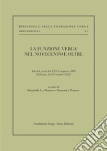 La funzione Verga nel Novecento e oltre libro di La Monaca D. (cur.); Perrone D. (cur.)