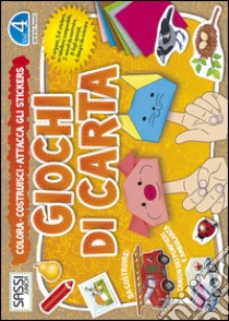 Giochi di carta. Colora, costruisci, attacca gli stickers. Ediz. illustrata. Vol. 4 libro di Kosmala-Czarnecka Aleksandra