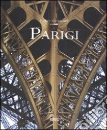 Parigi. Ediz. illustrata libro di Grimaud Renée