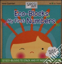 My first numbers. Eco-blocks. Ediz. illustrata libro di Guerrieri Irene