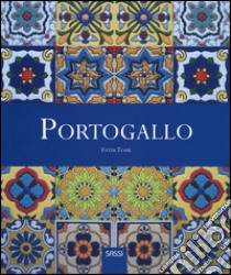 Portogallo. Ediz. illustrata libro di Tomé Ester