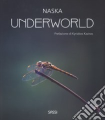 Underworld. Ediz. illustrata libro di Naska