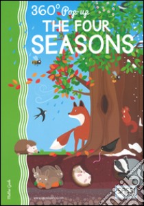 The four seasons. Pop-up 360°. Ediz. a colori libro di Gaule Matteo