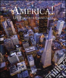 America! Un paese straordinario. Ediz. a colori libro di Danford Natalie