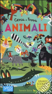 Animali. Cerca e trova. Ediz. a colori libro di Solis Fermin