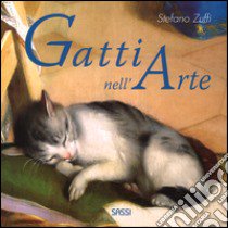 I gatti nell'arte. Ediz. a colori libro di Zuffi Stefano