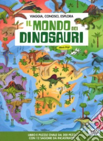 Il mondo dei dinosauri. Viaggia, conosci, esplora. Ediz. a colori. Con puzzle libro di Borgo Alberto; Trevisan Irena