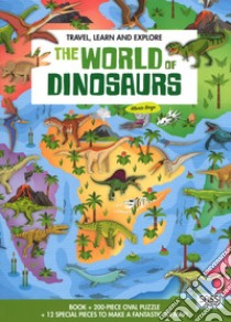 The world of dinosaurs. Travel, learn and explore. Ediz. a colori. Con puzzle libro di Borgo Alberto; Trevisan Irena