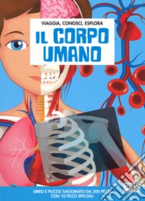 Il corpo umano. Viaggia, conosci, esplora. Ediz. a colori. Con puzzle libro di Gaule Matteo