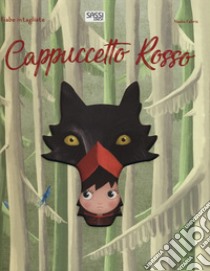 Cappuccetto rosso. Fiabe intagliate libro di Tomè Ester; Fabris Nadia