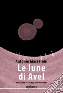 Le lune di Avel libro di Masseroni Antonio