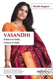 Vasandhi. Schiava in India, schiava in Italia libro di Boggiani Rinaldo