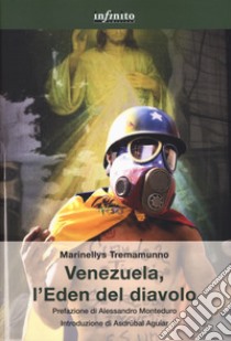 Venezuela, l'eden del diavolo libro di Tremamunno Marinellys