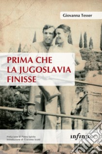 Prima che la Jugoslavia finisse libro di Tesser Giovanna