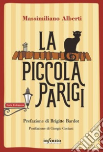 La piccola Parigi libro di Alberti Massimiliano