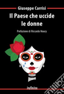 Il paese che uccide le donne libro di Carrisi Giuseppe