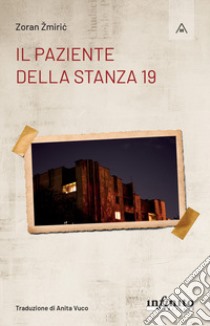 Il paziente della stanza 19 libro di Zmiric Zoran