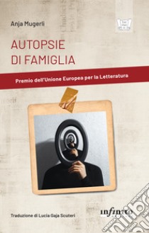 Autopsie di famiglia libro di Mugerli Anja