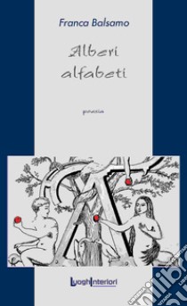 Alberi alfabeti libro di Balsamo Franca