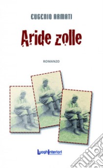 Aride zolle libro di Armati Eugenio