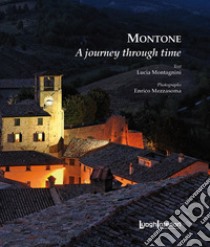 Montone. A journey through time libro di Montagnini Lucia