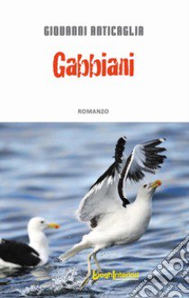 Gabbiani libro di Anticaglia Giovanni