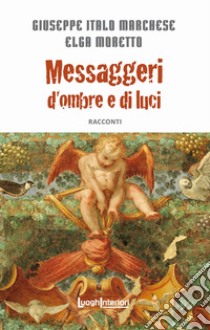 Messaggeri d'ombre e di luci libro