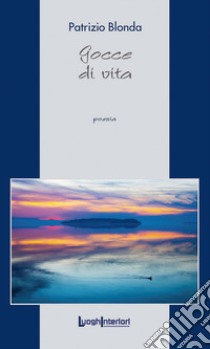 Gocce di vita libro di Blonda Patrizio