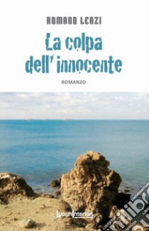 La colpa dell'innocente libro di Lenzi Romano