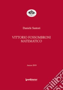 Vittorio Fossombroni matematico libro di Santori Daniele