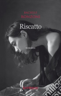 Riscatto libro di Ronzoni Rachele