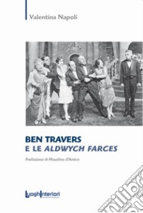 Ben Travers e le Aldwych Farces libro di Napoli Valentina