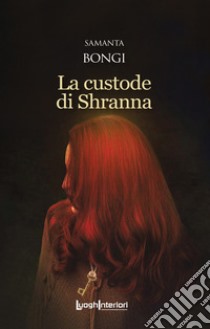 La custode di Shranna libro di Bongi Samanta